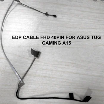 40PIN EDP Кабель для видеоэкрана FHD Для ASUS tuf gaming A15 FA506 FA506IV IH II IU FX506 FA706 FA706IU DD0BKXLC110 14005-03400000